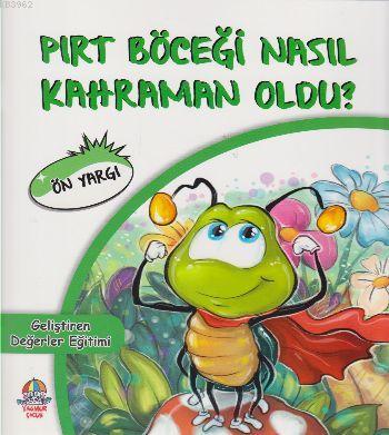 Pırt Böceği Nasıl Kahraman Oldu? | Kolektif | Yağmur Çocuk