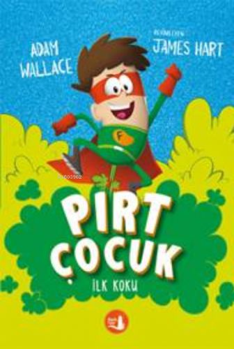 Pırt Çocuk 1 ;İlk Koku | Adam Wallace | Büyülü Fener Yayınları