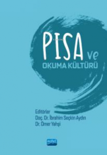 PISA ve Okuma Kültürü | Ahmet Pehlivan | Nobel Bilimsel Eserler