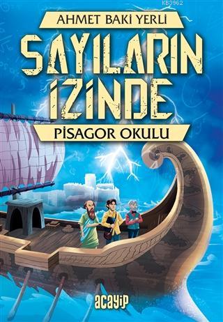 Pisagor Okulu - Sayıların İzinde | Ahmet Baki Yerli | Acayip Kitaplar