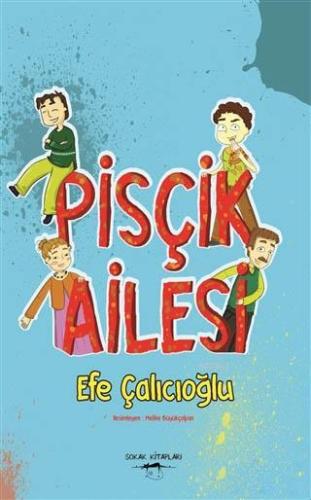 Pisçik Ailesi | Efe Çalıcıoğlu | Sokak Kitapları Yayınları