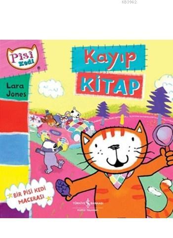 Pisi Kedi - Kayıp Kitap | Lara Jones | Türkiye İş Bankası Kültür Yayın