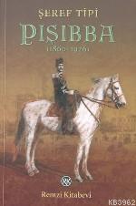 PIŞIBBA (1860-1926) | Şeref Tipi | Remzi Kitabevi