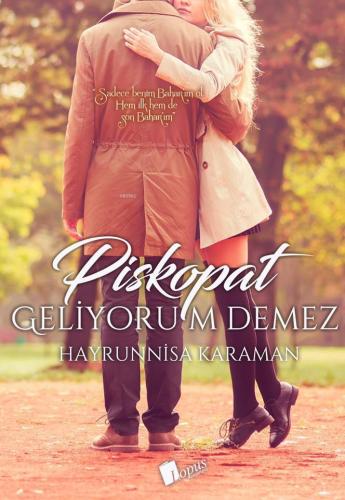 Piskopat Geliyorum Demez | Hayrunnisa Karaman | Lopus Yayınevi