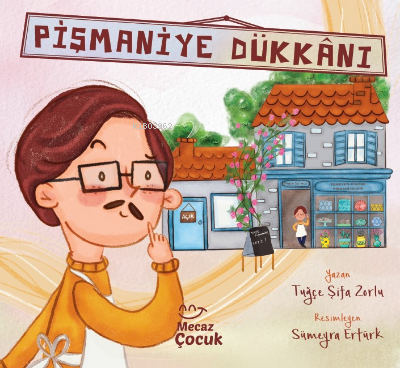 Pişmaniye Dükkânı | Tuğçe Şifa Zorlu | Mecaz Çocuk