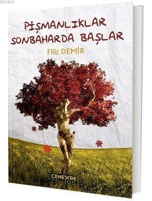 Pişmanlıklar Sonbaharda Başlar | Filiz Demiray | Cenevre Fikir Sanat