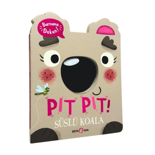 Pıt Pıt Burnuma Dokun - Süslü Koala | Clarie Baker | Beta Kids