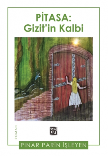 Pitasa: Gizit’in Kalbi | Pınar Parin İşleyen | Kutlu Yayınevi