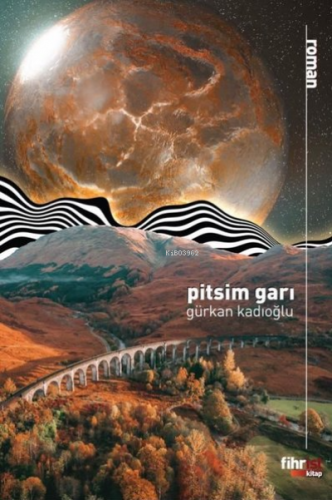 Pitsim Garı | Gürkan Kadıoğlu | Fihrist Kitap