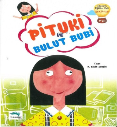 Pituki ve Bulut Bubi | Salih Zengin | Turkuvaz Kitap