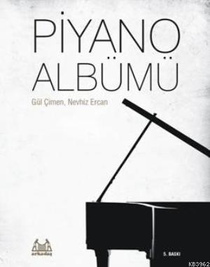 Piyano Albümü | Nevhiz Ercan | Arkadaş Yayınevi