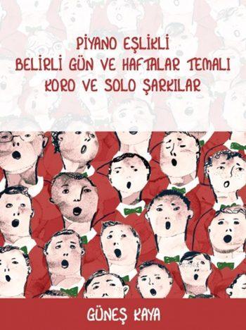 Piyano Eşlikli Belirli Gün ve Haftalar Temalı Koro ve Solo Şarkılar | 