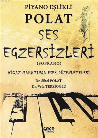 Piyano Eşlikli Polat Ses Egzersizleri (Soprano); Hicaz Makamında Eser 