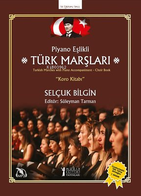 Piyano Eşlikli Türk Marşları | M. Selçuk Bilgin | Müzik Eğitimi Yayınl