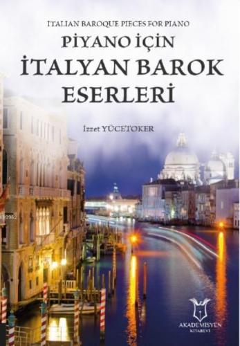 Piyano İçin İtalyan Barok Eserleri | İzzet Yücetoker | Akademisyen Yay