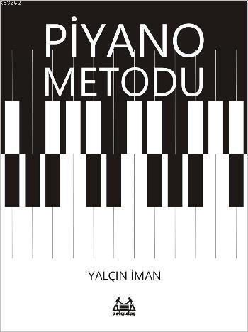 Piyano Metodu | Yalçın İman | Arkadaş Yayınevi