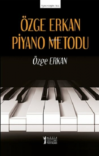 Piyano Metodu | Özge Erkan | Müzik Eğitimi Yayınları