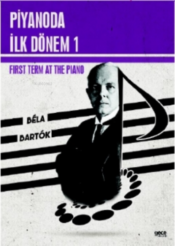 Piyanoda İlk Dönem 1;Term at the Piano 1 | Bela Bartok | Gece Kitaplığ