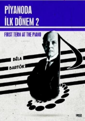 Piyanoda İlk Dönem 2;Term at the Piano 2 | Bela Bartok | Gece Kitaplığ