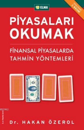 Piyasaları Okumak; Finansal Piyasalarda Tahmin Yöntemleri | Hakan Özer