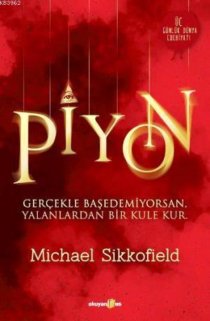 Piyon; Üç Günlük Dünya Edebiyatı 4 | Michael Sikkofield | Okuyan Us Ya