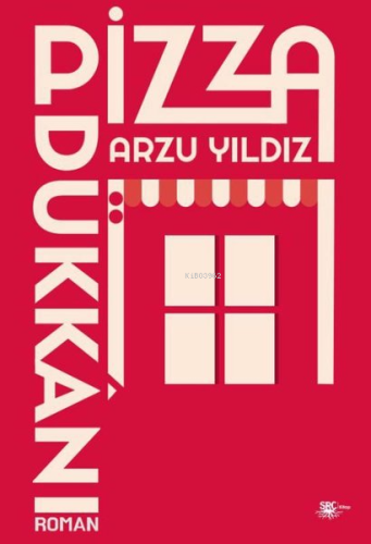 Pizza Dükkanı | Arzu Yıldız | SRC Kitap