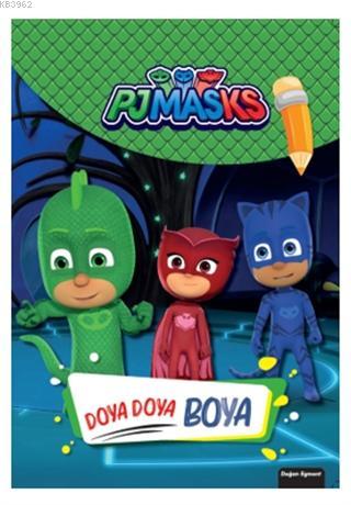 Pjmasks - Doya Doya Boya | Kolektif | Doğan Egmont Yayıncılık