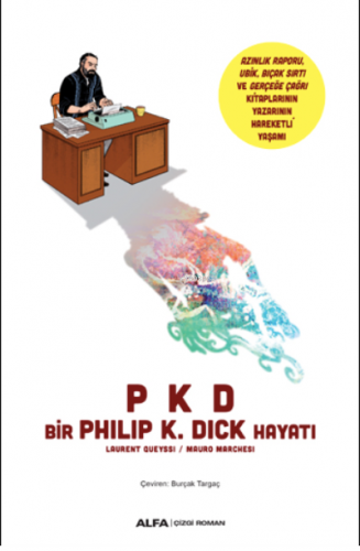 PKD Bir Philip K. Dick Hayatı | Laurent Oueyssi | Alfa Basım Yayım Dağ