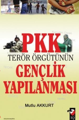 PKK Terör Örgütünün Gençlik Yapılanması | Mutlu Akkurt | IQ Kültür San