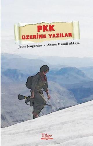 PKK Üzerine Yazılar | Joost Jongerden | Vate Yayınları / Weşanxaneye V