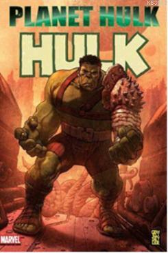 Planet Hulk 1 | Greg Pak | Gerekli Şeyler