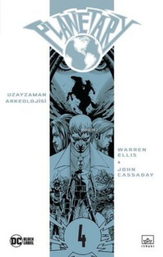 Planetary Cilt 4: Uzayzaman Arkeolojisi | Warren Ellis | İthaki Yayınl