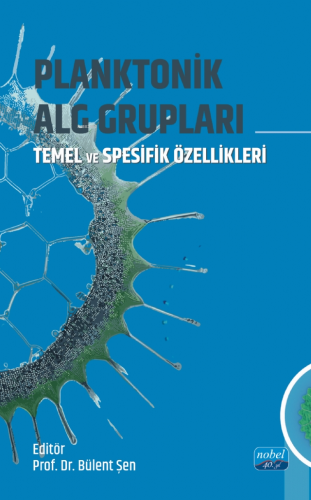 Planktonik ALG Grupları - Temel ve Spesifik Özellikleri | Bülent Şen |