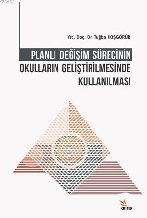 Planlı Değişim Sürecinin Okulların Geliştirilmesinde Kullanılması | Tu