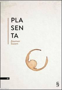 Plasenta | Asuman Susam | Everest Yayınları