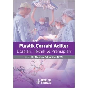 Plastik Cerrahi Aciller Esasları,Teknik Ve Prensipleri | Fatma Nilay T