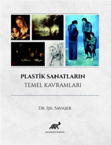 Plastik Sanatların Temel Kavramları | Işıl Savaşer | Paradigma Akademi