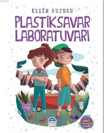 Plastiksavar Laboratuvarı; –Çevreci Kahramanlar İş Başında – | Elçin K