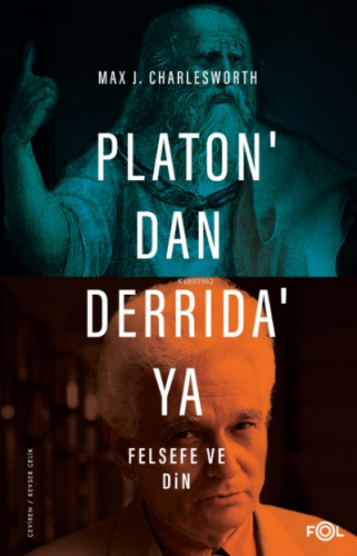 Platon’dan Derrida’ya Felsefe ve Din | Max Charlesworth | Fol Kitap