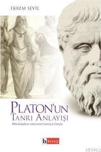 Platon´un Tanrı Anlayışı; Mitolojiden Rasyonel Tanrıya Geçiş | Ekrem S