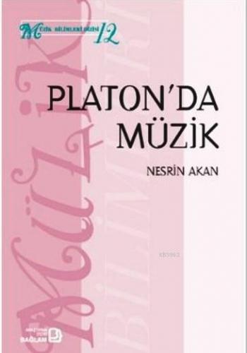 Platon'da Müzik | Nesrin Akan | Bağlam Yayıncılık