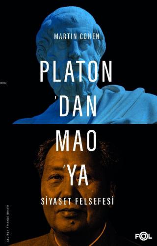 Platon'dan Mao'ya Siyaset Felsefesi | Martin Cohen | Fol Kitap