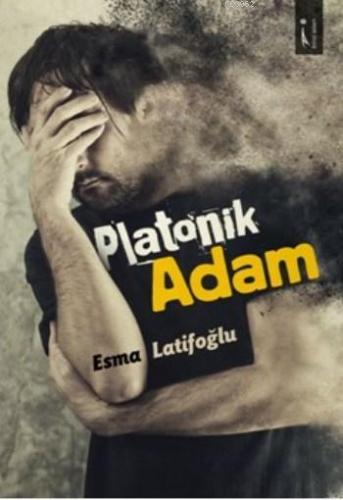 Platonik Adam | Esma Latifoğlu | İkinci Adam Yayınları