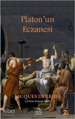 Platon'un Eczanesi | Jacques Derrida | Pinhan Yayıncılık