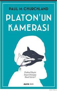 Platon'un Kamerası | Paul M. Cmurchland | Alfa Basım Yayım Dağıtım