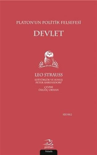 Platon'un Politik Felsefesi Devlet; Söylem ve Artı Anlam | Leo Strauss