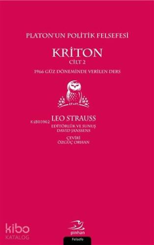 Platon'un Politik Felsefesi - Kriton Cilt 2; 1966 Güz Döneminde Verile