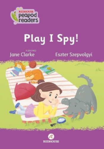 Play I Spy! | Jane Clarke | Redhouse Kidz / Sev Matbaacılık ve Yayıncı