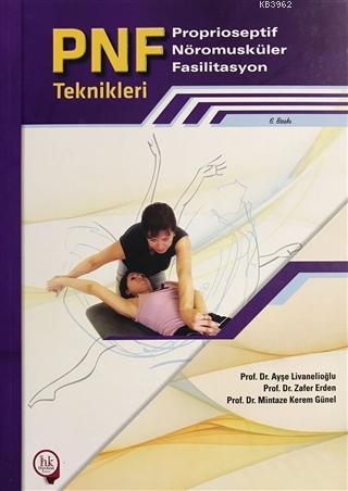 PNF Proprioseptif Nöromusküler Fasilitasyon Teknikleri | Ayşe Livaneli