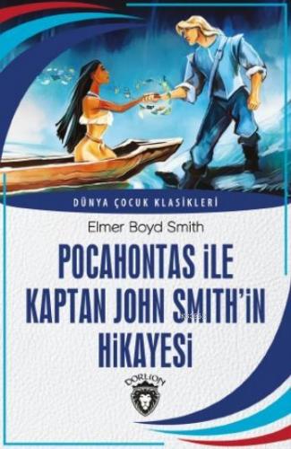 Pocahontas ile Kaptan John Smith'in Hikayesi | Elmer Boyd Smith | Dorl